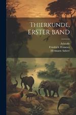 Thierkunde, ERSTER BAND