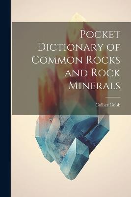 Pocket Dictionary of Common Rocks and Rock Minerals - Collier Cobb - cover