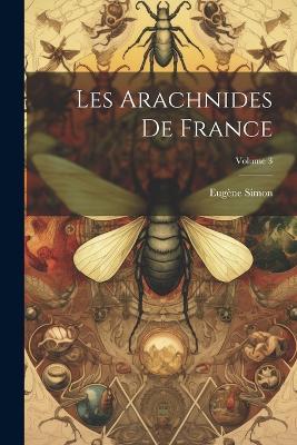 Les Arachnides De France; Volume 3 - Eugène Simon - cover