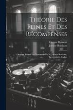 Théorie Des Peines Et Des Récompenses: Ouvrage Extrait Des Manuscrits De M. Jérémie Bentham, Jurisconsulte Anglois