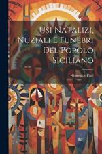 Usi Natalizi, Nuziali E Funebri Del Popolo Siciliano