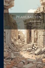 Pfahlbauten: Sechster Bericht