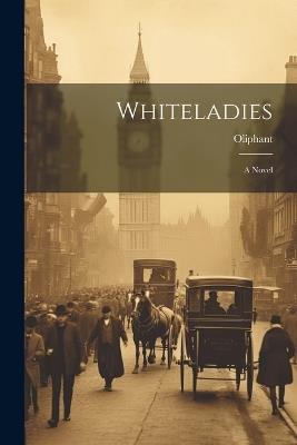 Whiteladies - Oliphant - cover