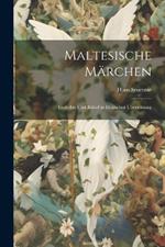 Maltesische Märchen: Gedichte Und Rätsel in Deutscher Übersetzung