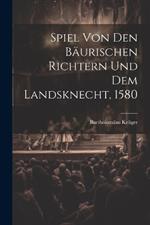 Spiel Von Den Bäurischen Richtern Und Dem Landsknecht, 1580