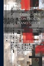 Conscious Control in Piano Study