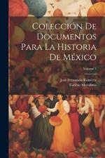 Colección De Documentos Para La Historia De México; Volume 1