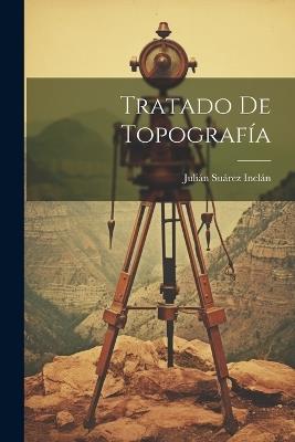 Tratado De Topografía - Julián Suárez Inclán - cover