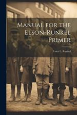 Manual for the Elson-Runkel Primer