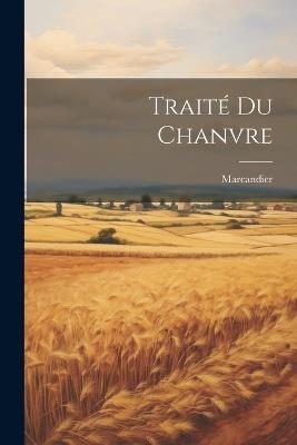 Traité Du Chanvre - Marcandier - cover
