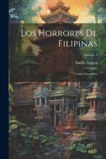 Los Horrores De Filipinas: Versión Castellana; Volume 1
