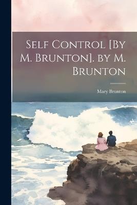 Self Control [By M. Brunton]. by M. Brunton - Mary Brunton - cover