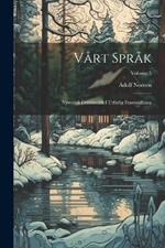 Vårt Språk: Nysvensk Grammatik I Utförlig Framställning; Volume 5