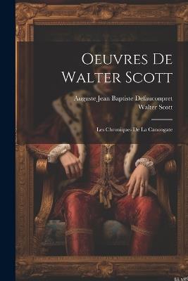 Oeuvres De Walter Scott: Les Chroniques De La Canongate - Walter Scott - cover