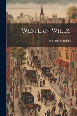 Western Wilds - John Hanson Beadle - cover