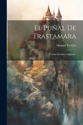 El Puñal De Trastamara: Novela Histórica Original... - Manuel Torrijos - cover