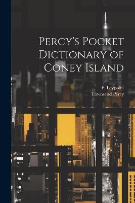 Percy's Pocket Dictionary of Coney Island - Townsend Percy - cover