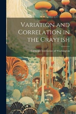 Variation and Correlation in the Crayfish - cover