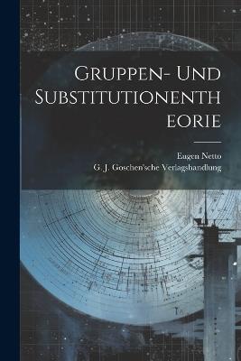 Gruppen- und Substitutionentheorie - Eugen Netto - cover