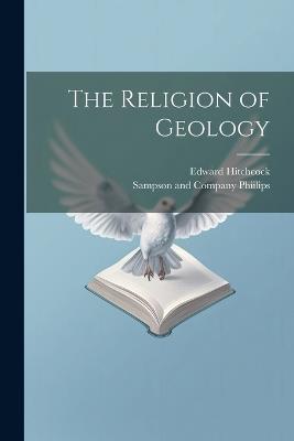 The Religion of Geology - Edward Hitchcock - cover