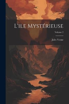 L'ile mystérieuse; Volume 2 - Jules Verne - cover