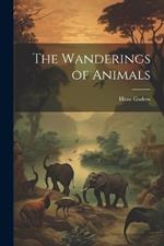 The Wanderings of Animals