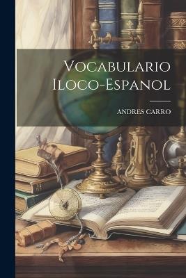 Vocabulario Iloco-Espanol - Andres Carro - cover