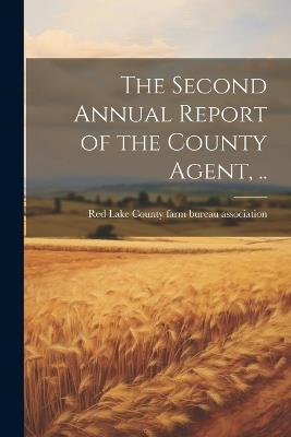 The Second Annual Report of the County Agent, .. - cover