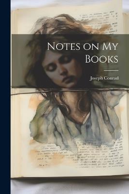 Notes on my Books - Joseph Conrad - cover