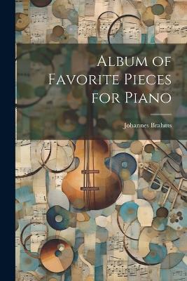 Album of Favorite Pieces for Piano - Johannes Brahms - cover