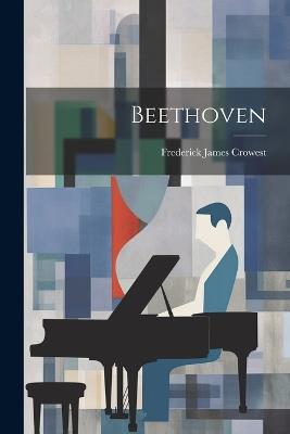 Beethoven - Frederick James Crowest - cover