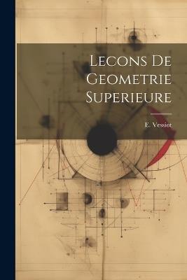 Lecons De Geometrie Superieure - E Vessiot - cover