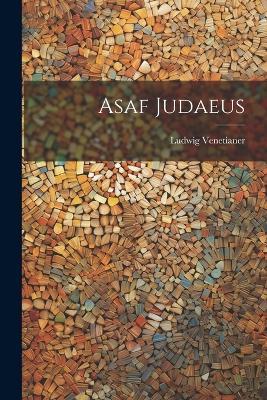 Asaf Judaeus - Ludwig Venetianer - cover