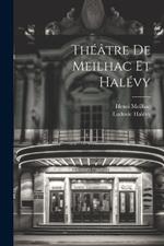 Théâtre de Meilhac et Halévy