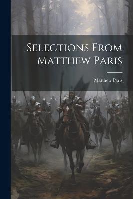 Selections From Matthew Paris - Matthew Paris - cover