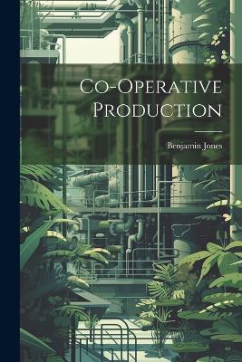 Co-Operative Production - Benjamin Jones - cover