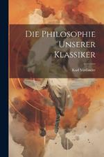 Die Philosophie Unserer Klassiker