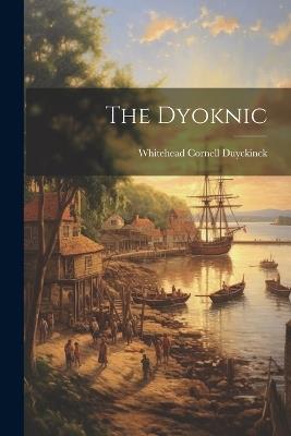 The Dyoknic - Whitehead Cornell Duyckinck - cover