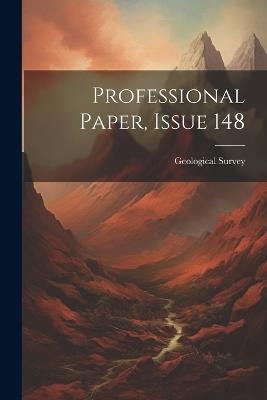 Professional Paper, Issue 148 - US Geological Survey Library - cover