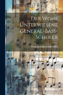 Der Wohl Unterwiesene General-baß-schüler - cover