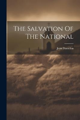 The Salvation Of The National - Jean Danielou - cover