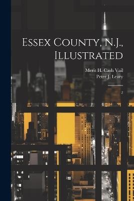 Essex County, N.J., Illustrated: 2 - Peter J [From Old Catalog] Leary - cover