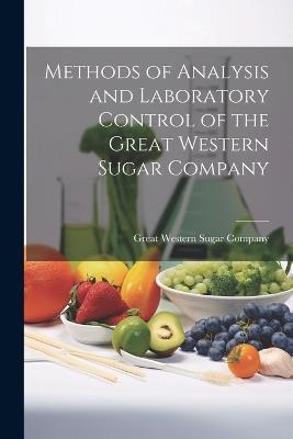 Methods of Analysis and Laboratory Control of the Great Western Sugar Company - cover