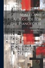 Scales and Arpeggios for the Pianoforte
