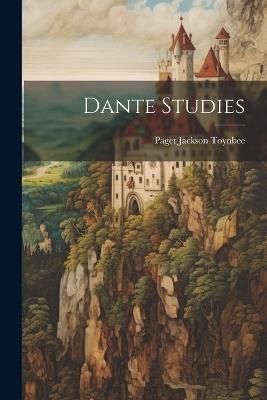 Dante Studies - Paget Jackson Toynbee - cover