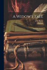 A Widow's Tale: And Other Stories