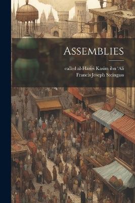 Assemblies - Francis Joseph Steingass,Called Al-Hariri Kasim Ibn 'Ali - cover