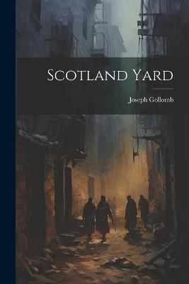 Scotland Yard - Joseph Gollomb - cover
