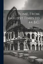 Rome, From Earliest Times to 44 B.C.