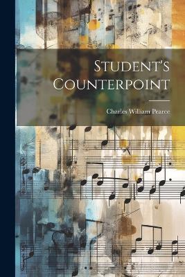 Student's Counterpoint - Charles William Pearce - cover